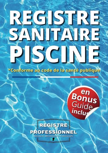 Registre Sanitaire Piscine: Carnet Sanitaire des Eaux de Piscine |