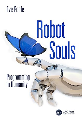 Robot Souls: Programming in Humanity (English Edition)