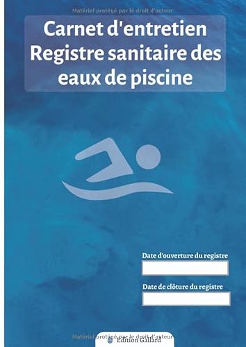 Carnet d'entretien Registre sanitaire des eaux de piscine: Jusqu'à 4
