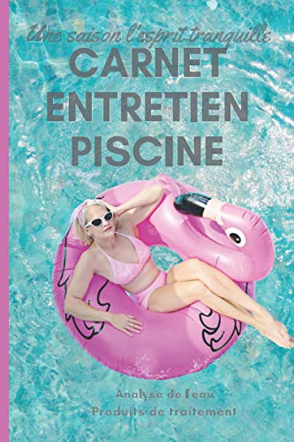 Carnet entretien Piscine: Registre d'analyse de l'eau de piscine pour