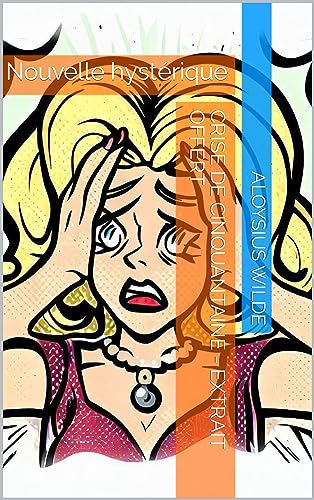 Crise de cinquantaine - extrait offert: Nouvelle hystérique humoristique (Thriller