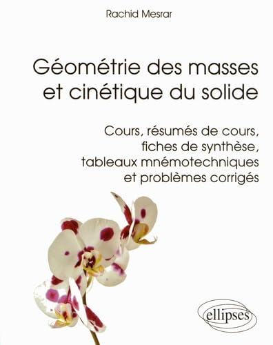 Géométrie des masses et cinétique du solide: Cours, résumés de