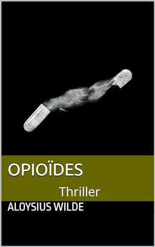 Opioïdes - 5 premiers chapitres: Thriller pop 2025 (Thriller kindle