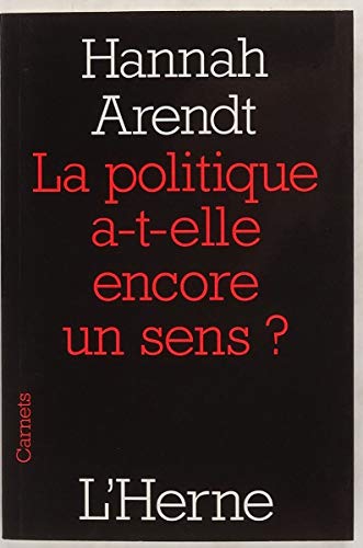 LA POLITIQUE A-T-ELLE ENCORE UN SENS ?