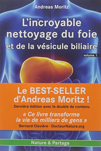 Incroyable nettoyage du foie et de la vésicule biliaire (L')